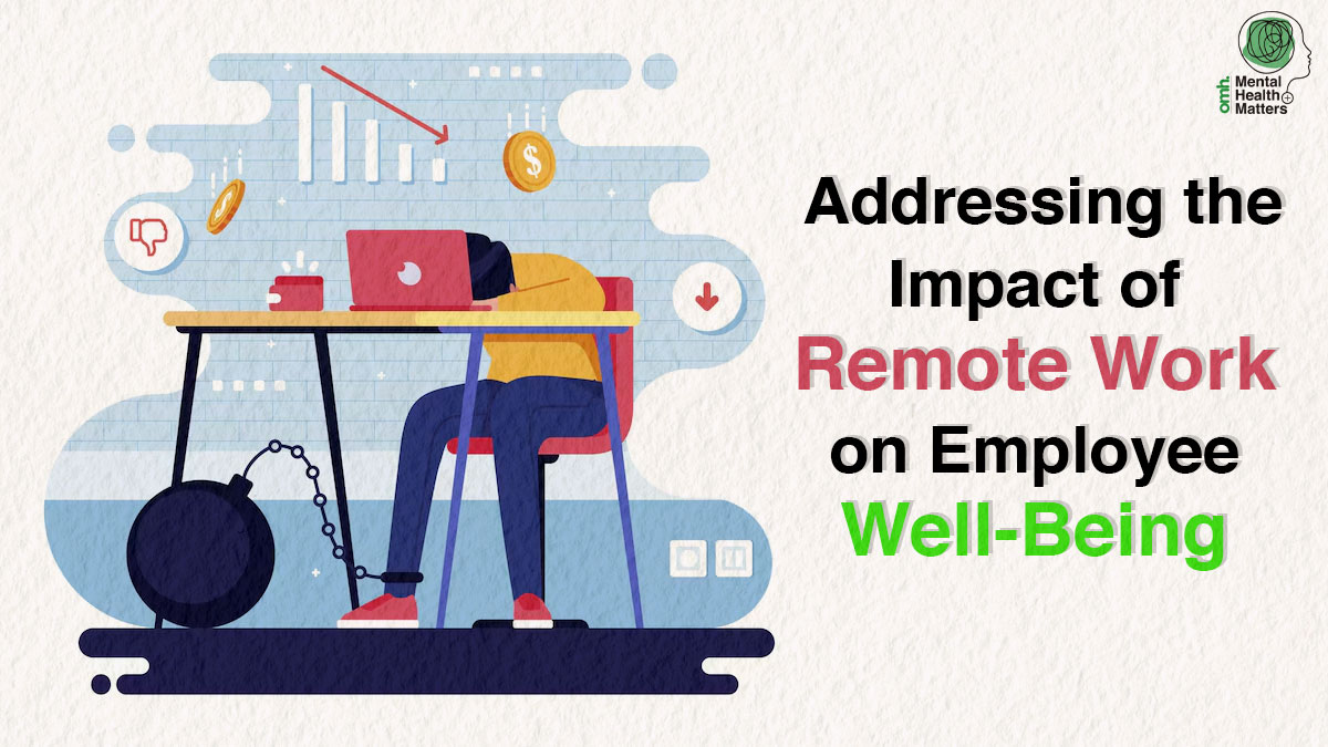 World Mental Health Day 2024: Addressing The Impact Of Remote Work On Employee Well-Being